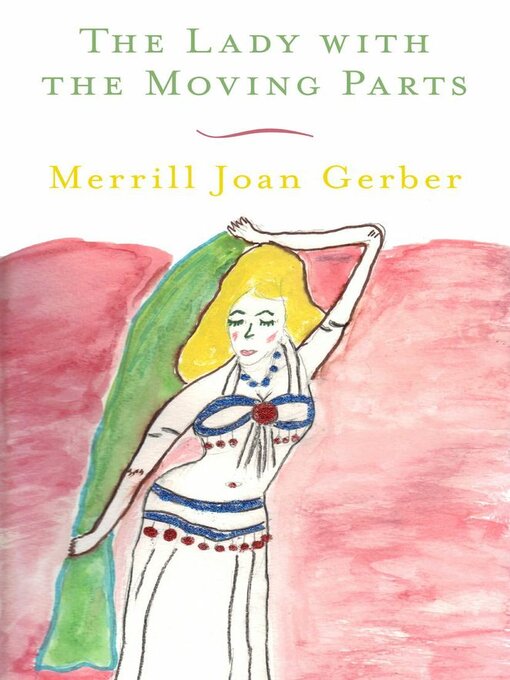 Title details for The Lady with the Moving Parts by Merrill Joan Gerber - Available